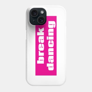 Breakdancing Phone Case