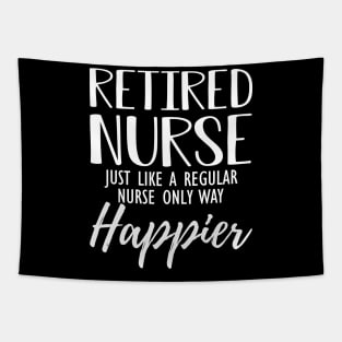 Retired Nurse just like a regular nurse only way happier Tapestry