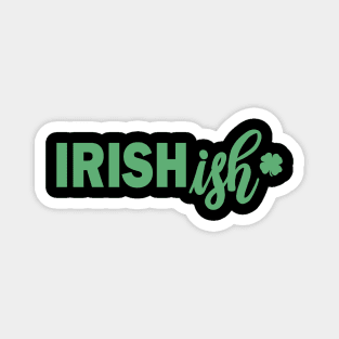 Irishish Magnet