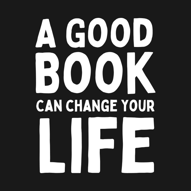 Book Quote - A good book can change your life by 80s Pop Night