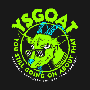 YSGOAT T-Shirt