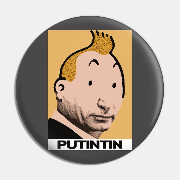 PUTINTIN Pin by Dystopianpalace