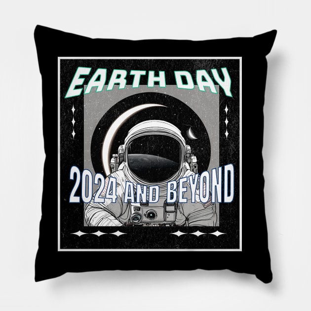 Earth Day 2024 and Beyond Eclipse Earth Sun Moon Astronaut space Pillow by Aurora X