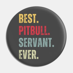 Best Pitbull Servant Ever Pin