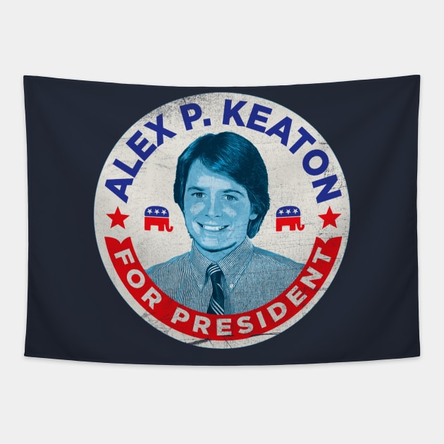 Alex P. Keaton For President Tapestry by Alema Art