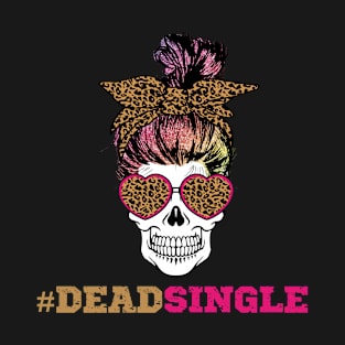 Anti Valentine's Candy Skull - DeadSingle T-Shirt