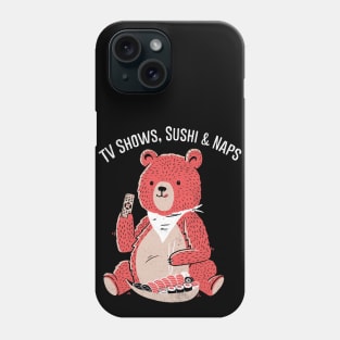 TV Shows, Sushi & Naps Phone Case