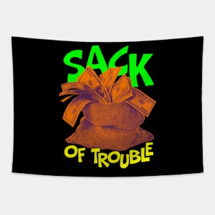 Buy your sack of trouble today! Tapestry