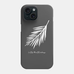 Let Us Plant Kindness - White Phone Case