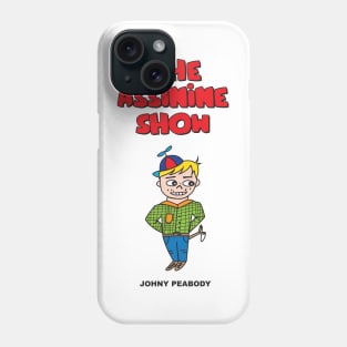 The Assinine Show - Johny Phone Case