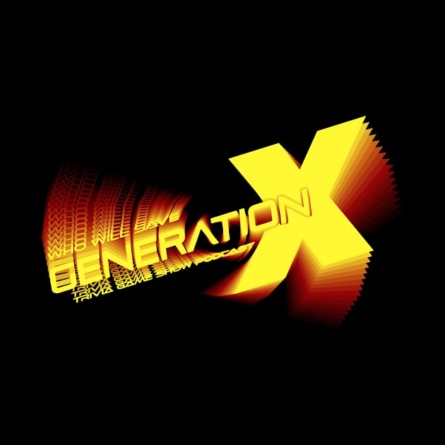 Who Will Save Generation X "Special" by Who Will Save Generation X_Podcast