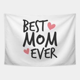 Best Mom Ever Mother's Day Inspirational Typography Quote Tapestry