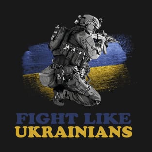 Fight Like Ukrainian T-Shirt