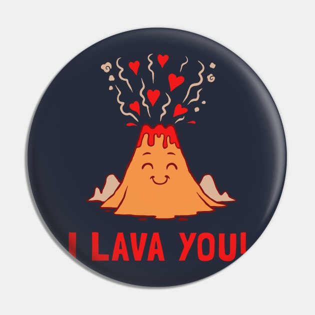 I Lava You Pin by dumbshirts