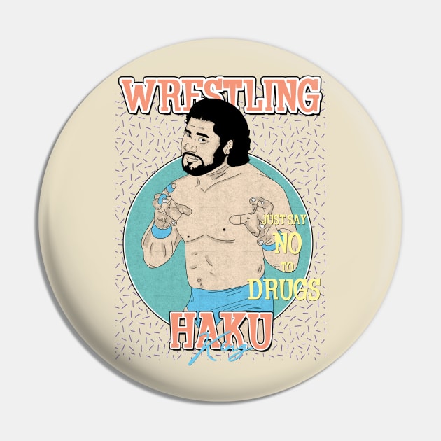 Artwork King Haku Wrestling Aesthetic  // Just Say No To Drugs Pin by Pinjem Seratus