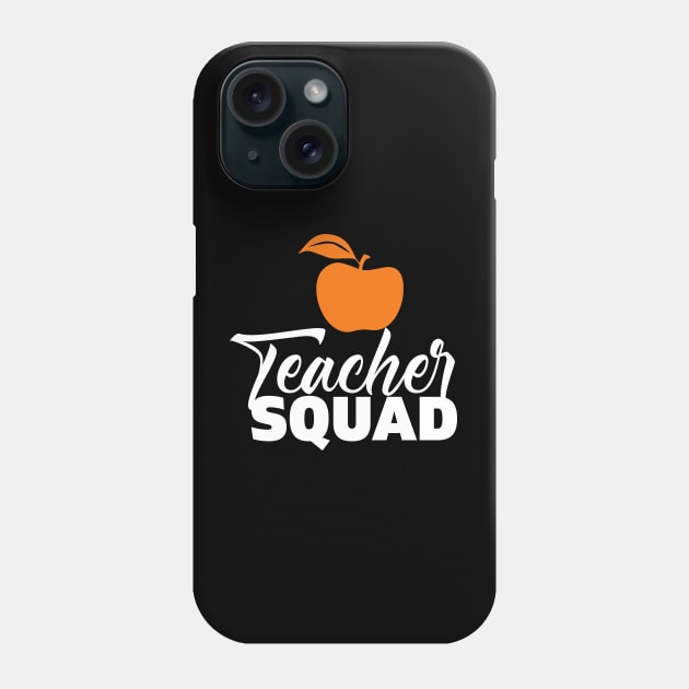 Teacher squad a gift for the teacher Phone Case by FatTize