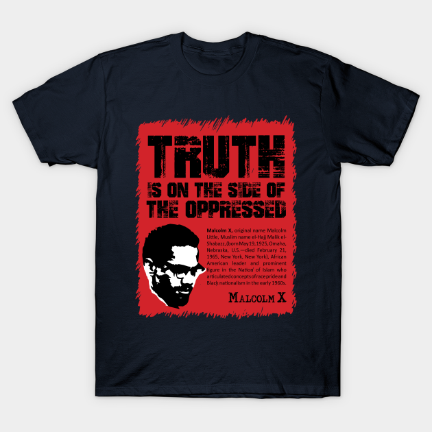 Black History Month Quote - Malcolm X Quote - T-Shirt