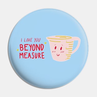 I love you beyond measure Pin