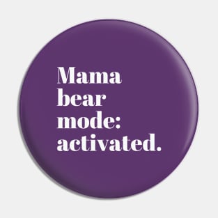 Mama bear mode: activated Pin