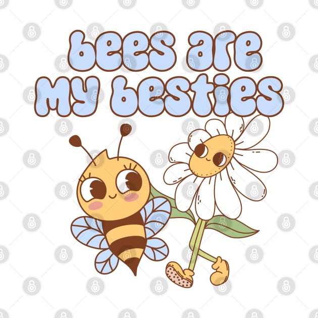 Bees Are My Besties by Milibella