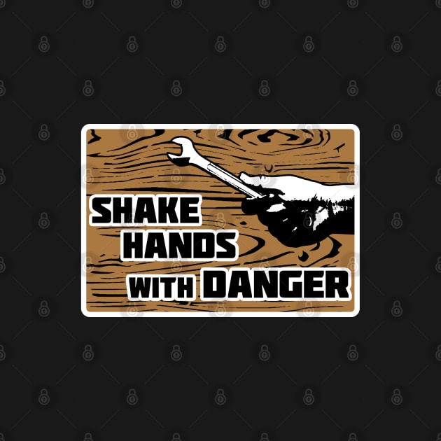 Shake Hands with Danger (White Border) by TeeShawn