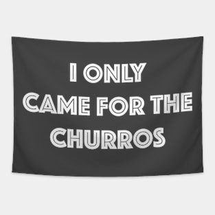 Came for the Churros - White Print Tapestry