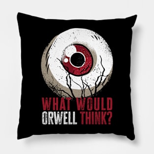 What would Orwell think? Pillow