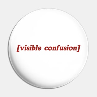 Visible Confusion T-Shirt, Visible Confusion T-Shirt, Reaction Image, Zoomer Joke Gift, Sarcastic Dank Meme Quote, Funny Meme Pin