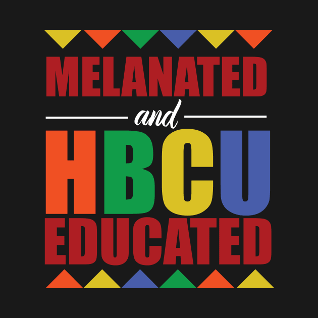 Melanated and HBCU Educated by blackartmattersshop