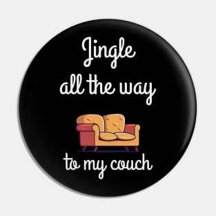 Jingle All The Way To My Couch  festive time Classic Christmas T-Shirt Active T-Shirt Pin