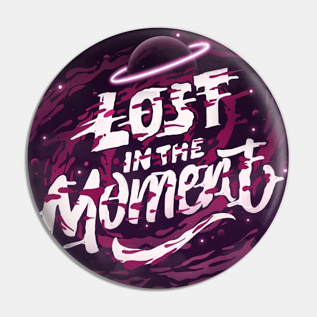 Lost In The Moment Pin by Nynjamoves