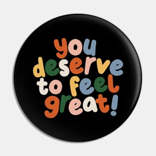 You Deserve to Feel Great in peach blue yellow and green Pin