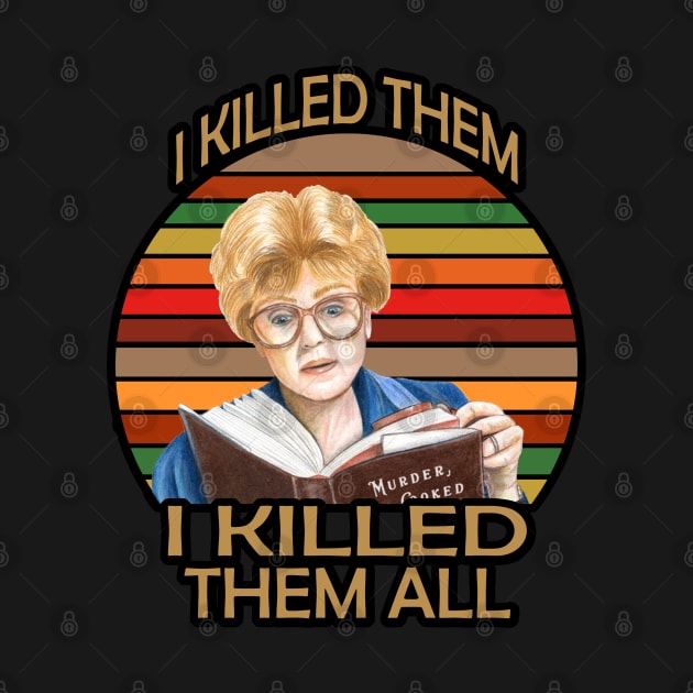 Murder She wrote- I killed Them I Kill Them all by lordwand