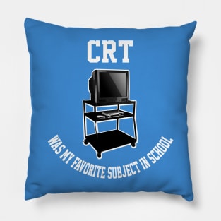 CRT was my favorite subject Pillow