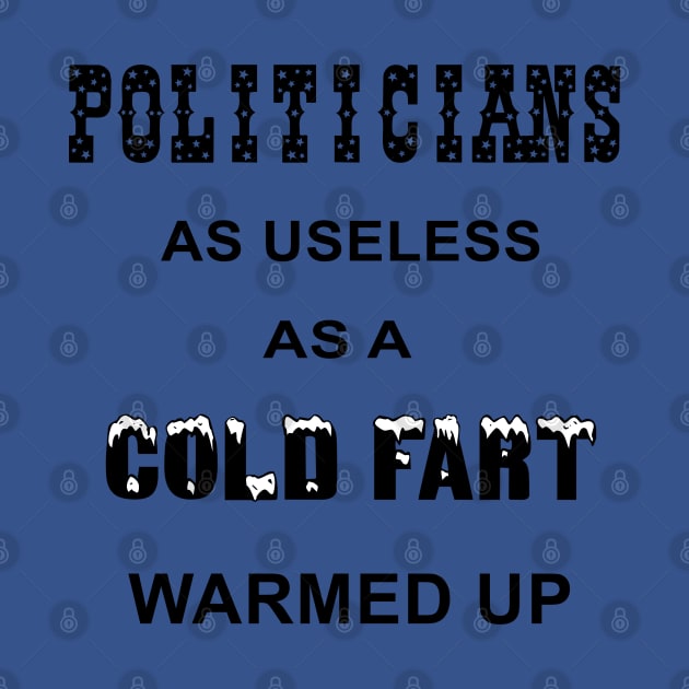 Politicians Funny Quote by KarwilbeDesigns