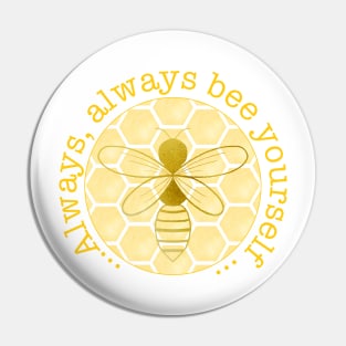 Always Bee yourself - yellow Pin