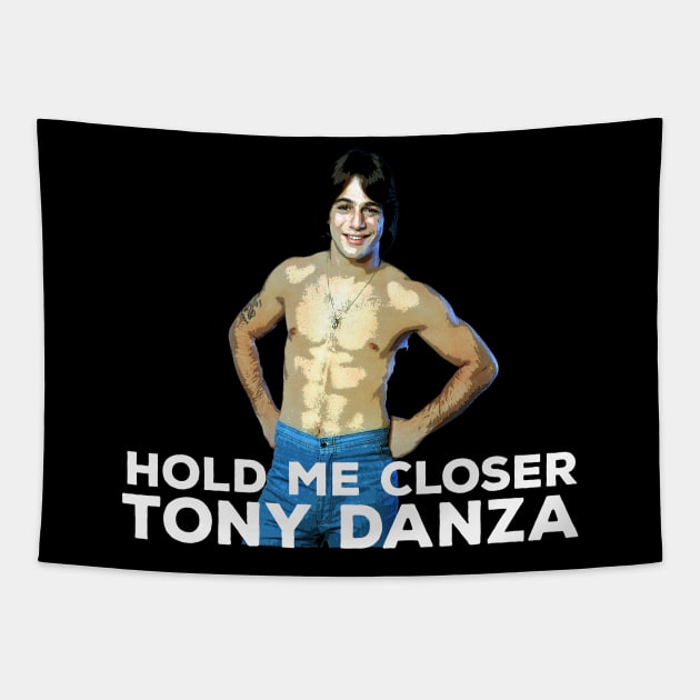 Hold me closer Tony Danza Tapestry by Mt. Tabor Media