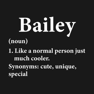 Bailey Name Definition T-Shirt