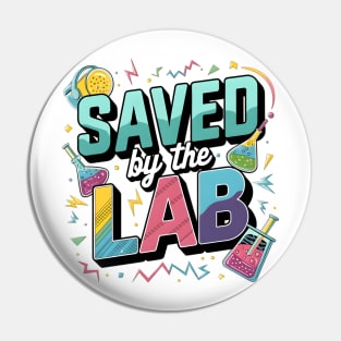 Lab Week 2025 Saved By The Lab Retro Medical Laboratory Tech Pin