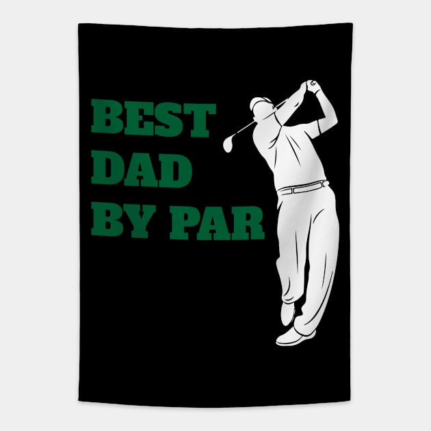 Best Dad By Par - Funny Golf Lover Tapestry by fromherotozero