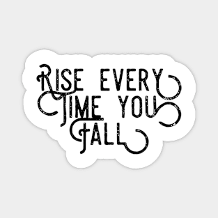 Rise Every Time Magnet