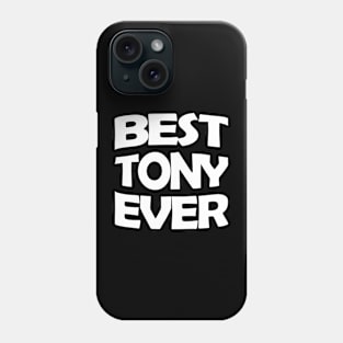 Best Tony ever Phone Case