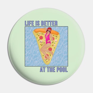 Life is Better At The Pool Pin