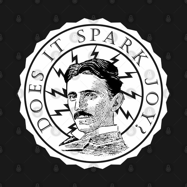 Nikola Tesla -Does it spark joy? by teresacold