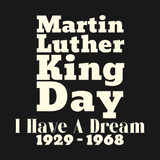 Martin Luther King Day T-Shirt