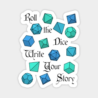 Roll the Dice Write Your Story - RPG Phrase Magnet