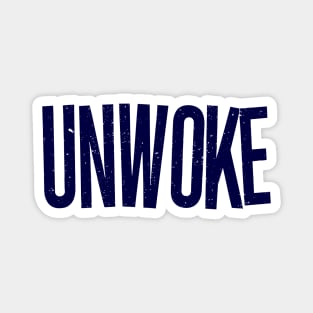 Unwoke, Not Woke Magnet