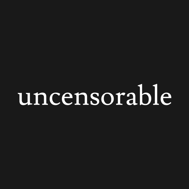 uncensorable by Jaffe World