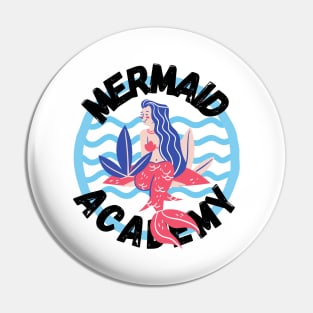 Mermaid Academy Cute Gift for Mermaids and Sirens Lovers Pin