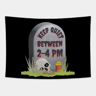 Keep Quiet Between 2-4  PM Funny RIP Grumpy Tombstone Joke Tapestry